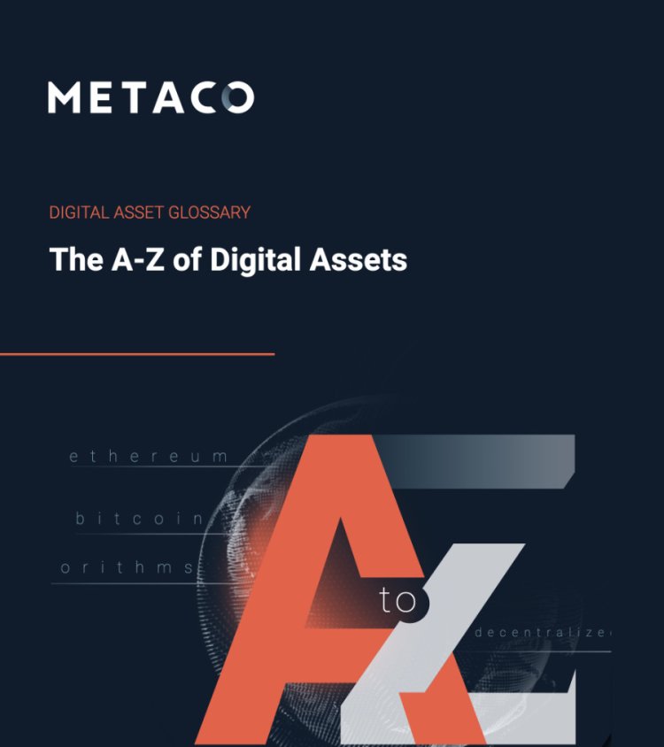 Download the work Maverick Words did for Metaco: Glossary of digital assets.